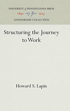 portada Structuring the Journey to Work (Publications in the City Planning) (en Inglés)