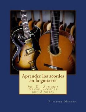 portada Aprender los acordes en la guitarra: Vol II - Armonia menor: acordes con 3 notas
