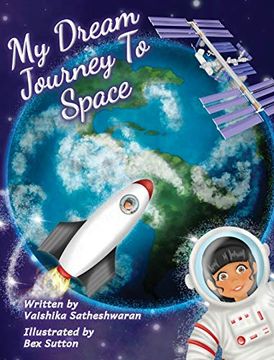 portada My Dream Journey to Space (en Inglés)