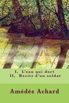 portada I, L'eau qui dort - II, Recits d'un soldat (en Francés)