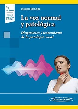 portada La voz Normal y Patologica (Incluye Version Digital): Diagnostico y Tratamiento en de la Patologia Vocal