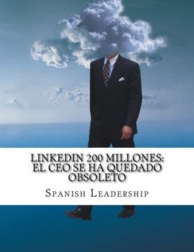 portada Linkedin 200 millones: EL CEO se ha quedado obsoleto (Spanish Edition)
