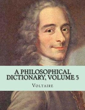 portada A Philosophical Dictionary, Volume 5 (in English)