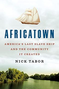 portada Africatown: America's Last Slave Ship and the Community it Created (en Inglés)