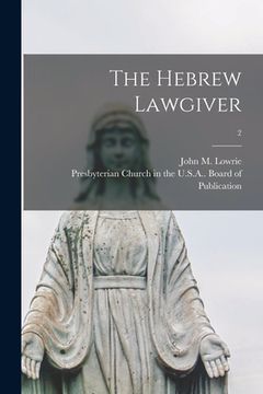 portada The Hebrew Lawgiver; 2 (en Inglés)