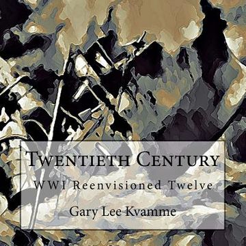 portada Twentieth Century: WWI Reenvisioned Twelve