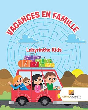 portada Vacances en Famille: Labyrinthe Kids (en Francés)