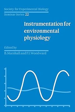 portada Society for Experimental Biology, Seminar Series: Volume 22, Instrumentation for Environmental Physiology (en Inglés)