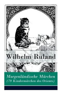 portada Morgenländische Märchen (79 Kindermärchen des Orients): Altindische Märchen + Arabische Märchen (in English)