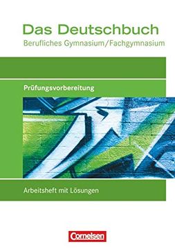 portada Das Deutschbuch - Berufliches Gymnasium/Fachgymnasium: Prüfungsvorbereitung: Arbeitsheft mit Lösungen (en Alemán)