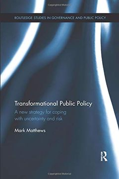 portada Transformational Public Policy: A New Strategy for Coping with Uncertainty and Risk (en Inglés)