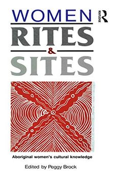 portada Women, Rites and Sites: Aboriginal Women's Cultural Knowledge (en Inglés)