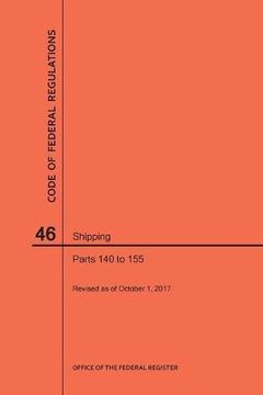 portada Code of Federal Regulations Title 46, Shipping, Parts 140-155, 2017