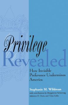 portada Privilege Revealed: How Invisible Preference Undermines America (Critical America) 