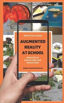 portada Augmented Reality at School. Practical Guide for Educators: You will learn how to apply Augmented Reality applications for K-12 from educators around