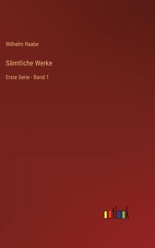 portada Sämtliche Werke: Erste Serie - Band 1 (en Alemán)
