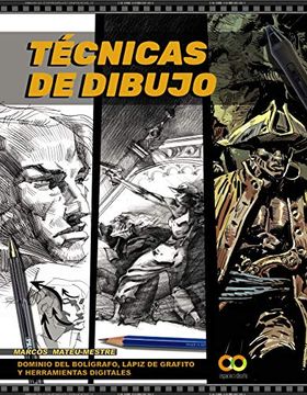 portada Tecnicas de Dibujo: Dominio del Boligrafo, Lapiz de Grafito y Herramientas Digitales (Espacio de Diseño) (in Spanish)