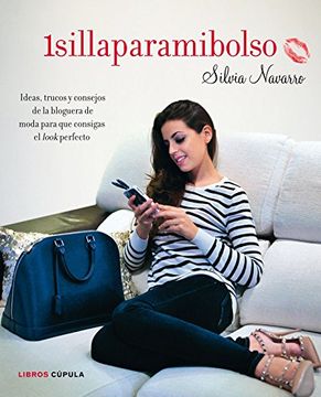 portada 1Sillaparamibolso: Ideas, Trucos y Consejos de la Bloguera de Moda Para que Consigas el Look Perfecto (in Spanish)