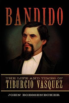 portada Bandido: The Life and Times of Tiburcio Vasquez