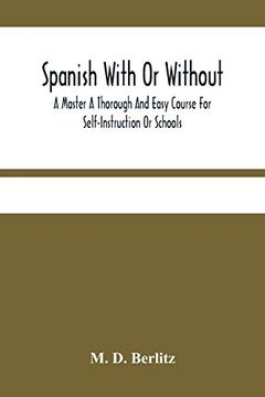 portada Spanish With or Without a Master a Thorough and Easy Course for Self-Instruction or Schools 