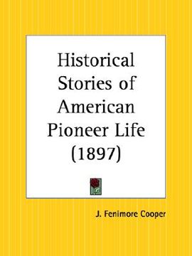 portada historical stories of american pioneer life (en Inglés)