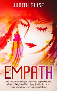 portada Empath: The Most Effective Empath Healing and Empath Survival Guide in Today's World for Highly Sensitive People to Protect Yo