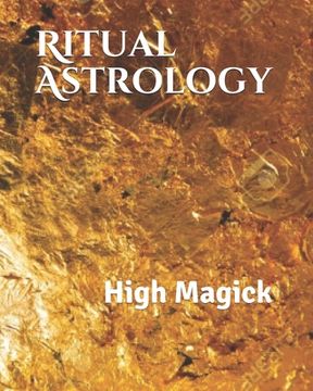 portada Ritual Astrology: High Magick (en Inglés)