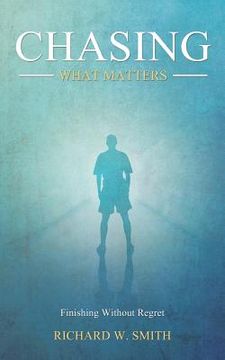 portada Chasing What Matters: Finishing Without Regret (en Inglés)