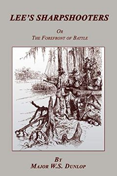 portada Lee's Sharpshooters: Or the Forefront of Battle (en Inglés)