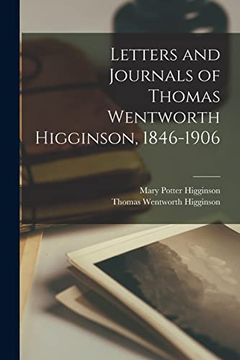portada Letters and Journals of Thomas Wentworth Higginson, 1846-1906 (in English)