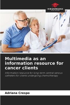 portada Multimedia as an information resource for cancer clients (en Inglés)