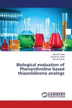 portada Biological evaluation of Phenanthroline based thiazolidinone analogs (in English)