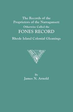 portada the records of the proprietors of the narragansett, otherwise called the fones record. rhode island colonial gleanings (en Inglés)