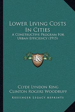 portada lower living costs in cities: a constructive program for urban efficiency (1915)