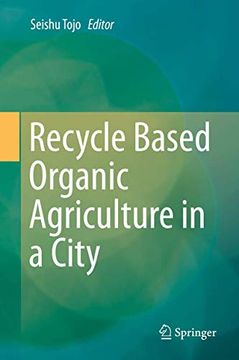 portada Recycle Based Organic Agriculture in a City (in English)