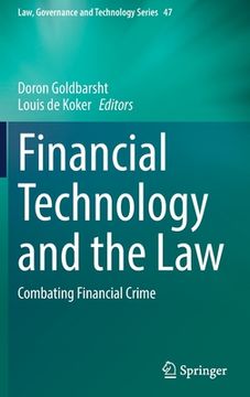 portada Financial Technology and the Law: Combating Financial Crime (Law, Governance and Technology Series, 47) [Hardcover ] (en Inglés)