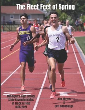 portada The Fleet Feet of Spring: Michigan's High School State Championships in Track & Field (in English)