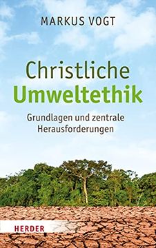 portada Christliche Umweltethik: Grundlagen Und Zentrale Herausforderungen