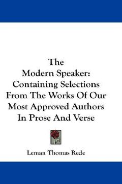 portada the modern speaker: containing selections from the works of our most approved authors in prose and verse (in English)