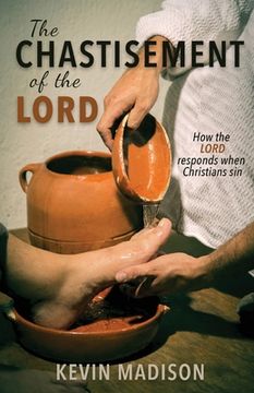 portada The Chastisement of the Lord: How the Lord Responds When Christians Sin (in English)