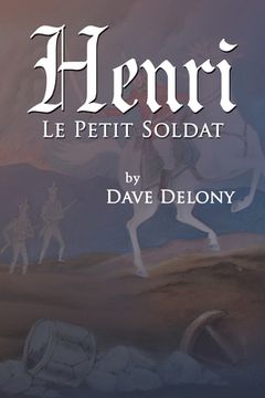 portada Henri: Le Petit Soldat (en Inglés)