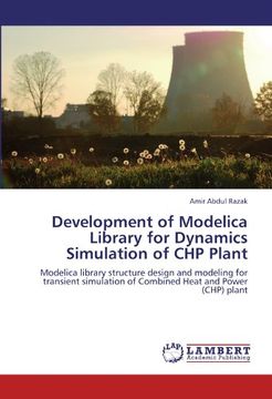 portada Development Of Modelica Library For Dynamics Simulation Of Chp Plant: Modelica Library Structure Design And Modeling For Transient Simulation Of Combined Heat And Power (chp) Plant (in English)