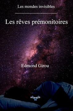 portada Les Reves Premonitoires: Les Mondes Invisibles (en Francés)