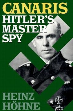 portada Canaris: Hitler's Master Spy (en Inglés)