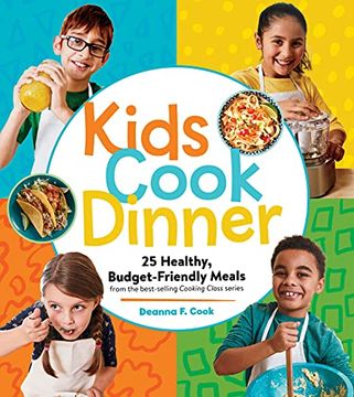 portada Kids Cook Dinner: 23 Healthy, Budget-Friendly Meals From the Best-Selling Cooking Class Series (en Inglés)