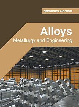 portada Alloys: Metallurgy and Engineering (en Inglés)