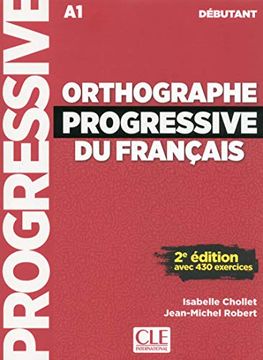 portada Orthographe Progressive du Français. Niveau Débutant. Per le Scuole Superiori. Con Cd-Audio (in French)