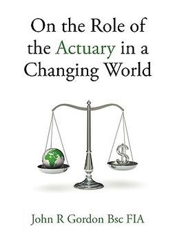 portada on the role of the actuary in a changing world (en Inglés)