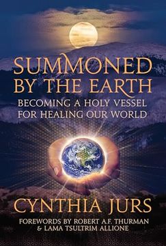portada Summoned by the Earth: Becoming a Holy Vessel for Healing our World