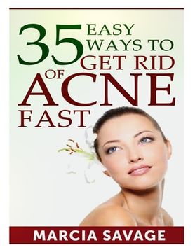 portada 35 Easy Ways To Get Rid Of Acne Fast (en Inglés)